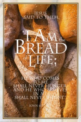 I am the bread of Life Jesus said