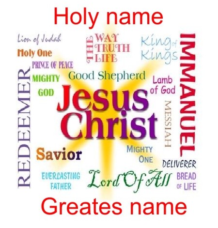 holy name Jesus greatest name Savior names of Jesus