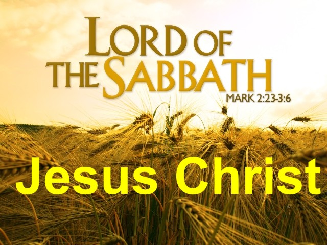 Jesus Christ is a Lord of Sabbath